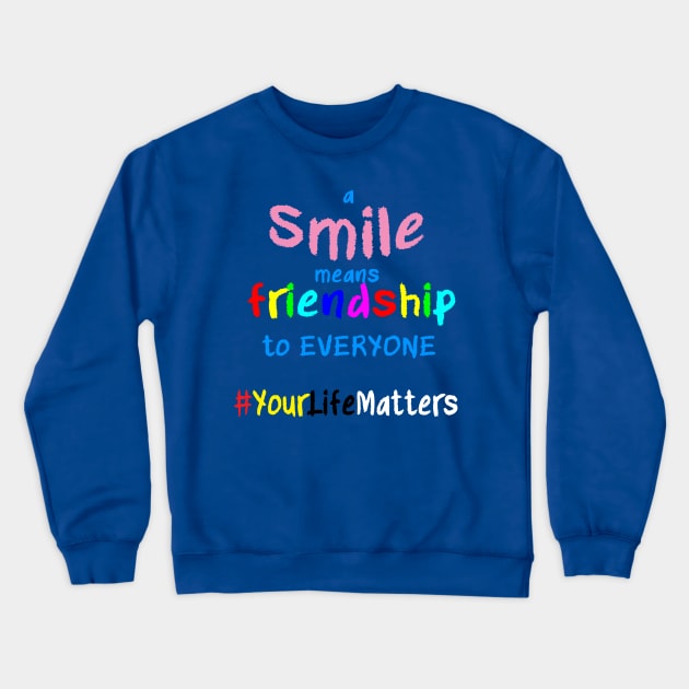 A Smile Means Friendship Crewneck Sweatshirt by SpiderPan